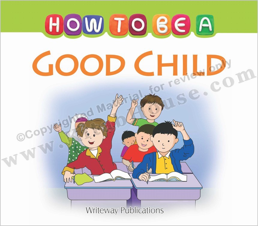 How To Be A Good Child